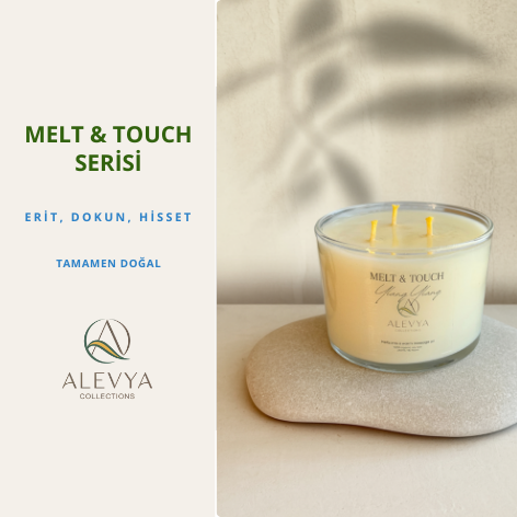 Melt & Touch Serisi